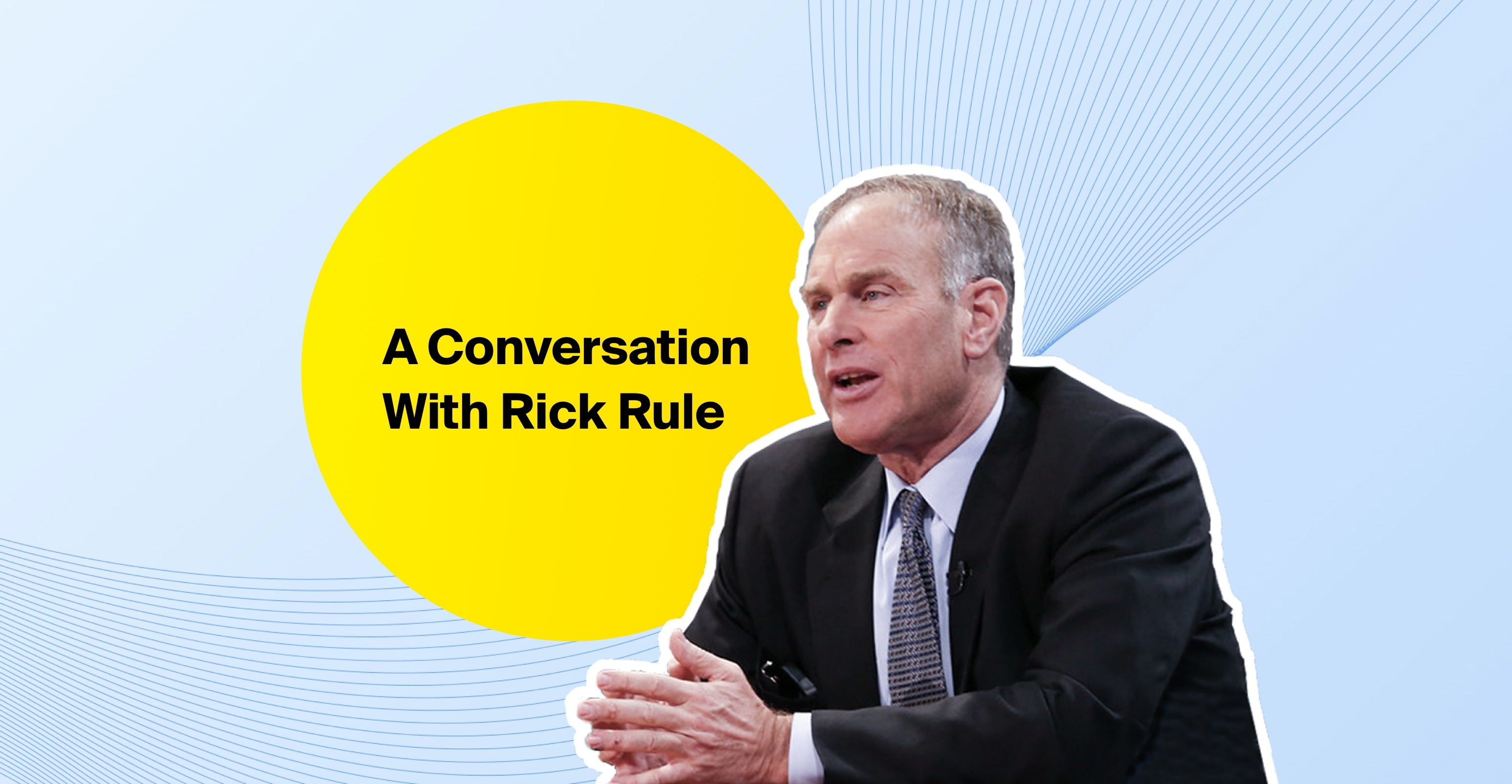 Rick Rule Reveals His Personal Stock Buying Strategy